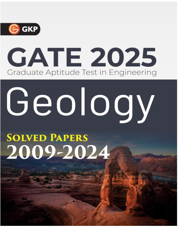 GKP GATE 2025 : Geology - Solved Papers (2009 - 2024) 